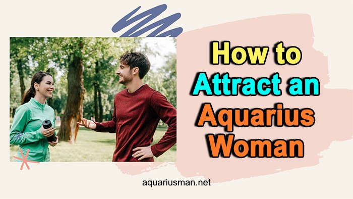 attracting aquarius woman