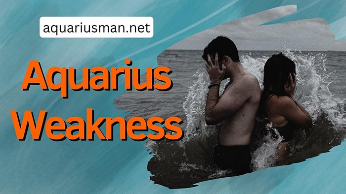Aquarius Weakness: The Disadvantages of Their Personality